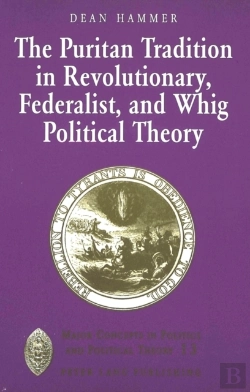 Bertrand.pt - The Puritan Tradition In Revolutionary, Federalist, And Whig Political Theory