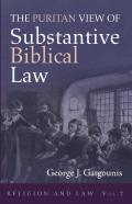 The Puritan View Of Substantive Biblical Law