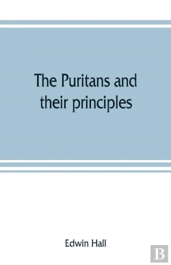 Bertrand.pt - The Puritans And Their Principles