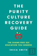 The Purity Culture Recovery Guide