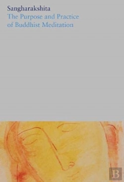 Bertrand.pt - The Purpose And Practice Of Buddhist Meditation