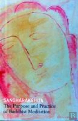 Bertrand.pt - The Purpose And Practice Of Buddhist Meditation