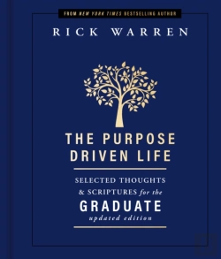 Bertrand.pt - The Purpose Driven Life Selected Thoughts And Scriptures For The Graduate