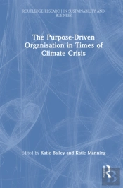 The Purpose-Driven Organisation In Times Of Climate Crisis