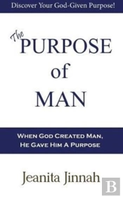 The Purpose Of Man