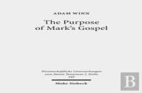 The Purpose Of Mark'S Gospel