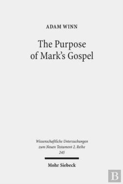 Bertrand.pt - The Purpose Of Mark'S Gospel