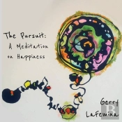 The Pursuit: A Meditation On Happiness
