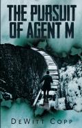 The Pursuit Of Agent M