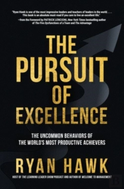 Bertrand.pt - The Pursuit Of Excellence: The Uncommon Behaviors Of The World'S Most Productive Achievers