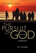 The Pursuit Of God In The Company Of Friends