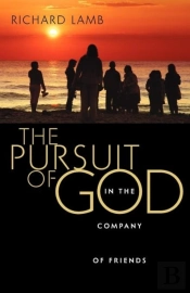The Pursuit Of God In The Company Of Friends