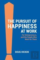 The Pursuit Of Happiness At Work