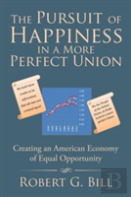 The Pursuit Of Happiness In A More Perfect Union
