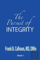The Pursuit Of Integrity
