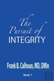 The Pursuit Of Integrity