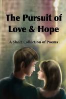 The Pursuit Of Love & Hope