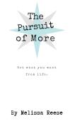 The Pursuit Of More