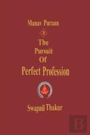The Pursuit Of Perfect Profession