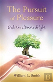 The Pursuit Of Pleasure