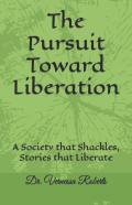 The Pursuit Toward Liberation