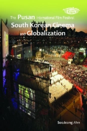 The Pusan International Film Festival, South Korean Cinema And Globalization
