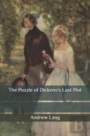 The Puzzle Of Dickens'S Last Plot
