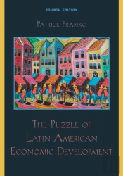 The Puzzle Of Latin American Economic Development