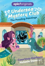 The Puzzling Paintings (Undersea Mystery Club Book 3)