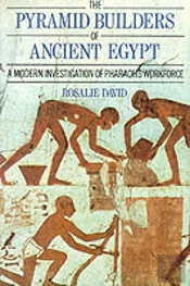 The Pyramid Builders Of Ancient Egypt