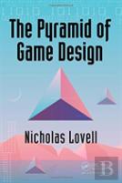 The Pyramid Of Game Design