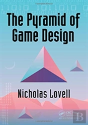 The Pyramid Of Game Design