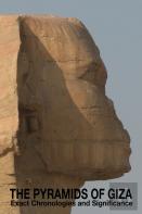 The Pyramids Of Giza - Exact Chronologies And Significance