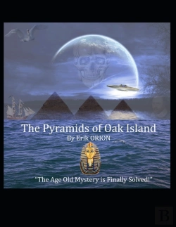 Bertrand.pt - The Pyramids Of Oak Island: The Age Old