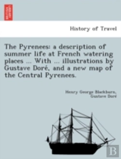 Bertrand.pt - The Pyrenees: A Description Of Summer Li