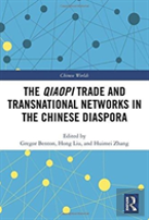 The Qiaopi Trade And Transnational Networks In The Chinese Diaspora