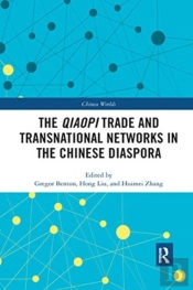 The Qiaopi Trade And Transnational Networks In The Chinese Diaspora