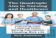 The Quadruple Aim In Nursing And Healthcare