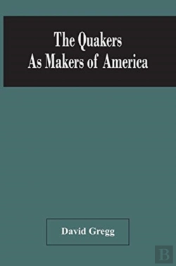Bertrand.pt - The Quakers As Makers Of America