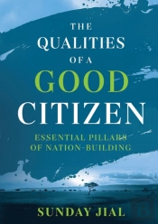 The Qualities Of A Good Citizen Essential Pillars Of Nation-Building