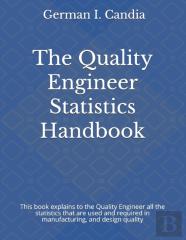 The Quality Engineer Statistics Handbook