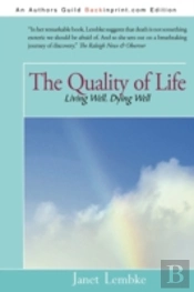 The Quality Of Life: Living Well, Dying