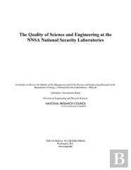 The Quality Of Science And Engineering At The Nnsa National Security Laboratories