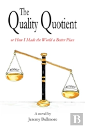 The Quality Quotient Or How I Made The World A Better Place