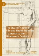 The Quantification Of Life And Health From The Sixteenth To The Nineteenth Century