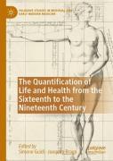 The Quantification Of Life And Health From The Sixteenth To The Nineteenth Century