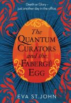 The Quantum Curators And The Faberge Egg. Large Print