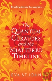 The Quantum Curators And The Shattered Timeline