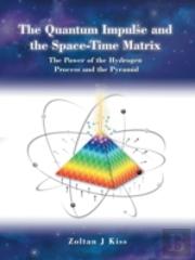 The Quantum Impulse And The Space-Time Matrix
