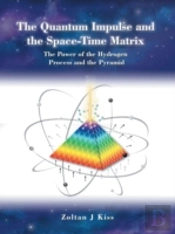 The Quantum Impulse And The Space-Time Matrix